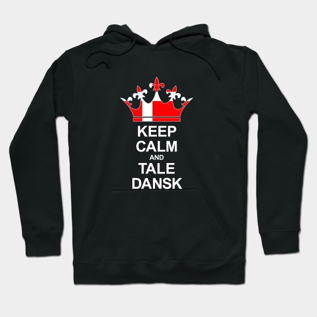 Keep Calm And Tale Dansk (Danmark) Hoodie by ostend | Designs